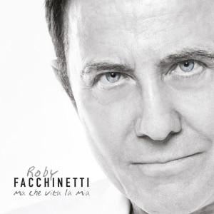 Roby-Facchinetti_Ma-che-vita-la-mia_Cover-album