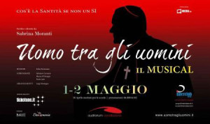 uomo-tra-gli-uomini-il-musical-ispirato-alla-figura-di-giovanni-paolo