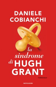 La sindrome di Hugh Grant - Michele Cobianchi