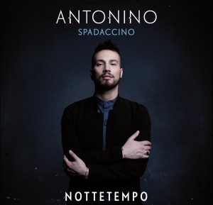 Antonino Spadaccino, dal 22 aprile il nuovo album di inediti.