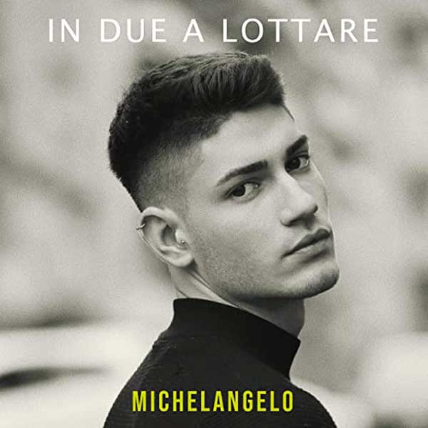 In-due-a-lottare-cover-Michelangelo